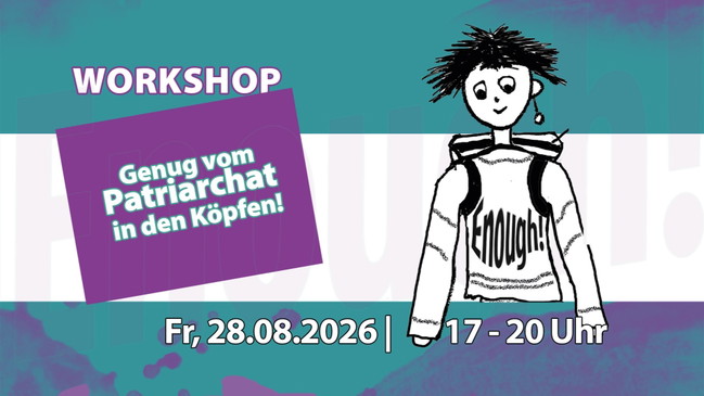Enough! Genug vom Patriarchat in den Köpfen