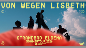Von Wegen Lisbeth "Strandbad Eldena - Sommertour 2026"