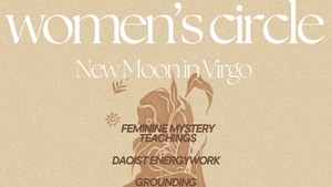 Women's Circle - New Moon Ceremony