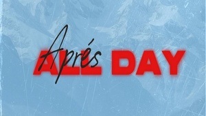 Aprés all day