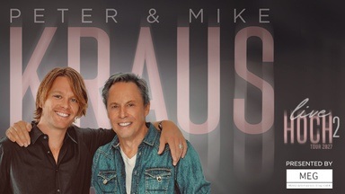 PETER KRAUS & MIKE KRAUS - LIVE HOCH 2 Duette, Hits, Stories mit Herz & Rock’n’Roll im Blut