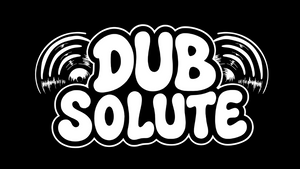 DUBSOLUTE – THE ORIGIN