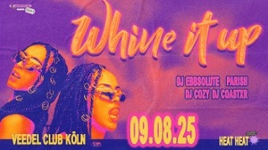 WHINE IT UP