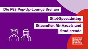 Stipi Speeddating - Informiert euch über Stipendien der Friedrich-Ebert-Stiftung für Azubis und Studierende