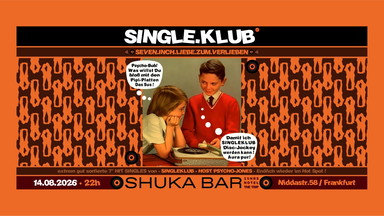 SINGLEKLUB #13 • feat PSYCHO-JONES • SHUKA BAR • 25HRS HOTEL THE TRIP FRANKFURT