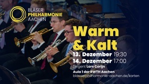 "Warm&Kalt" - Winterkonzert der Bläserphilharmonie Aachen
