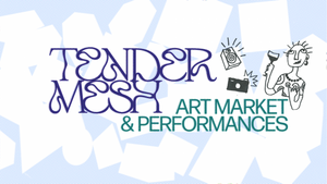 TENDER MESH ART MARKET x KLUNKERKRANICH