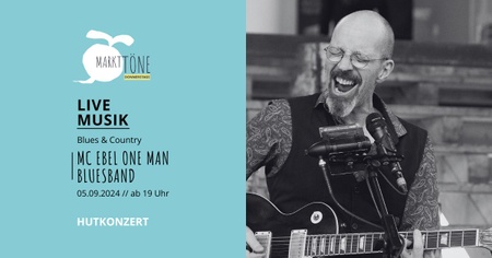 Markttöne mit der MC EBEL ONE MAN BLUESBAND