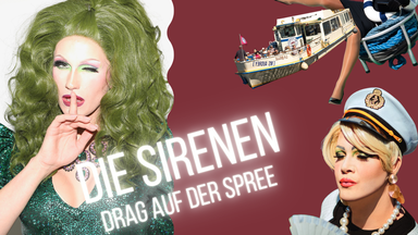 Die Sirenen - Drag auf der Spree mit Alice Dee