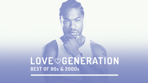 Love Generation - Best of 90s & 2000s