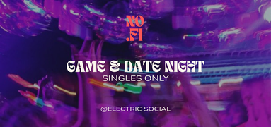 GAME & DATE NIGHT | SINGLES ONLY