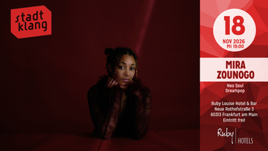 «stadtklang» mit MIRA ZOUNOGO | Live @ Ruby Louise Hotel & Bar