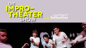 ungebügelt faltenfrei - Impro-Theater in Beuel
