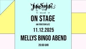 MuSaMe on Stage: Mellys Bingo Abend