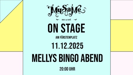 MuSaMe on Stage: Mellys Bingo Abend
