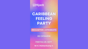 Reggaeton/Afrobeats Club-Party "CARIBBEAN FEELING" at Hijack