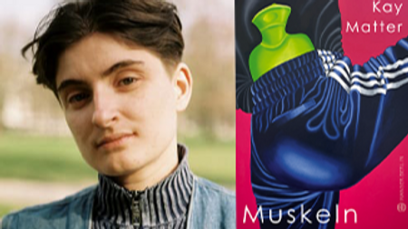 LESUNG + GESPRÄCH: Kay Matter — Muskeln aus Plastik (Hanser Berlin, 2024)