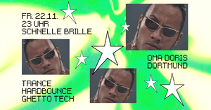 Schnelle Brille w/ tba • Trance / Hardbounce / Ghetto Tech • Oma Doris, Dortmund