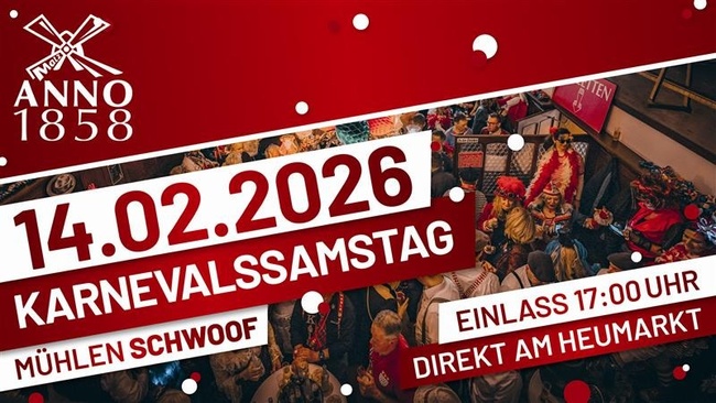 MÜHLEN SCHWOOF - Karnevalssamstag im ANNO 1858