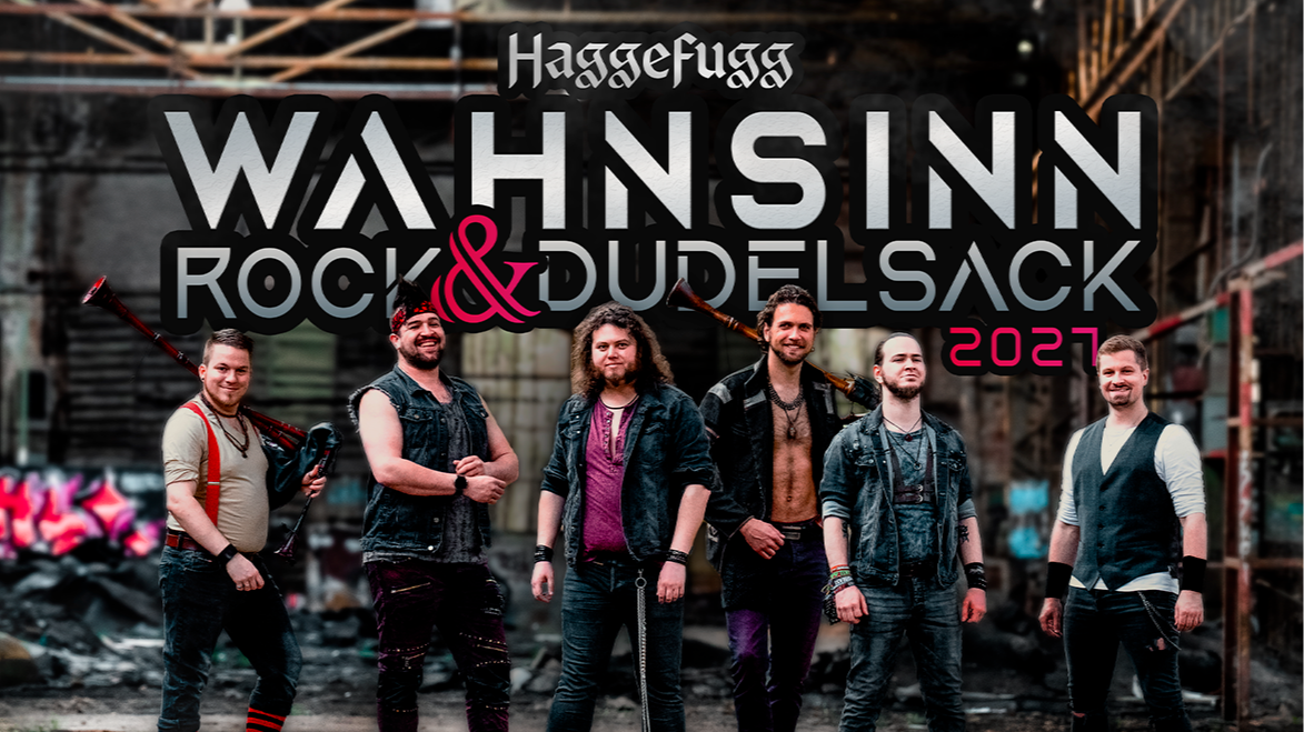 ​HAGGEFUGG - WAHNSINN, ROCK & DUDELSACK TOUR 2027​