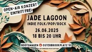 JADE LAGOON · Open-Air Konzert · Indie Folk/Pop/Rock · Eintritt frei