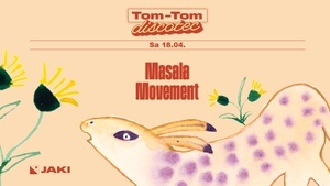 Tom-Tom Discotec presents: Masala Movement