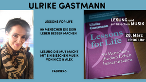 LESUNG - ULRIKE GASTMANN LESSONS FOR LIFE