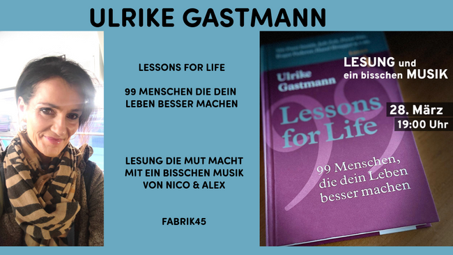 LESUNG - ULRIKE GASTMANN LESSONS FOR LIFE