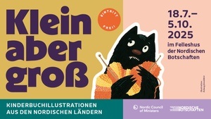 Klein, aber groß. Kinderbuchillustrationen aus den nordischen Ländern