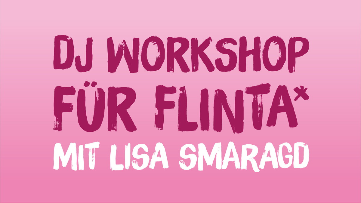 Titelbild der Veranstaltung FLINTA* DJ Workshop
