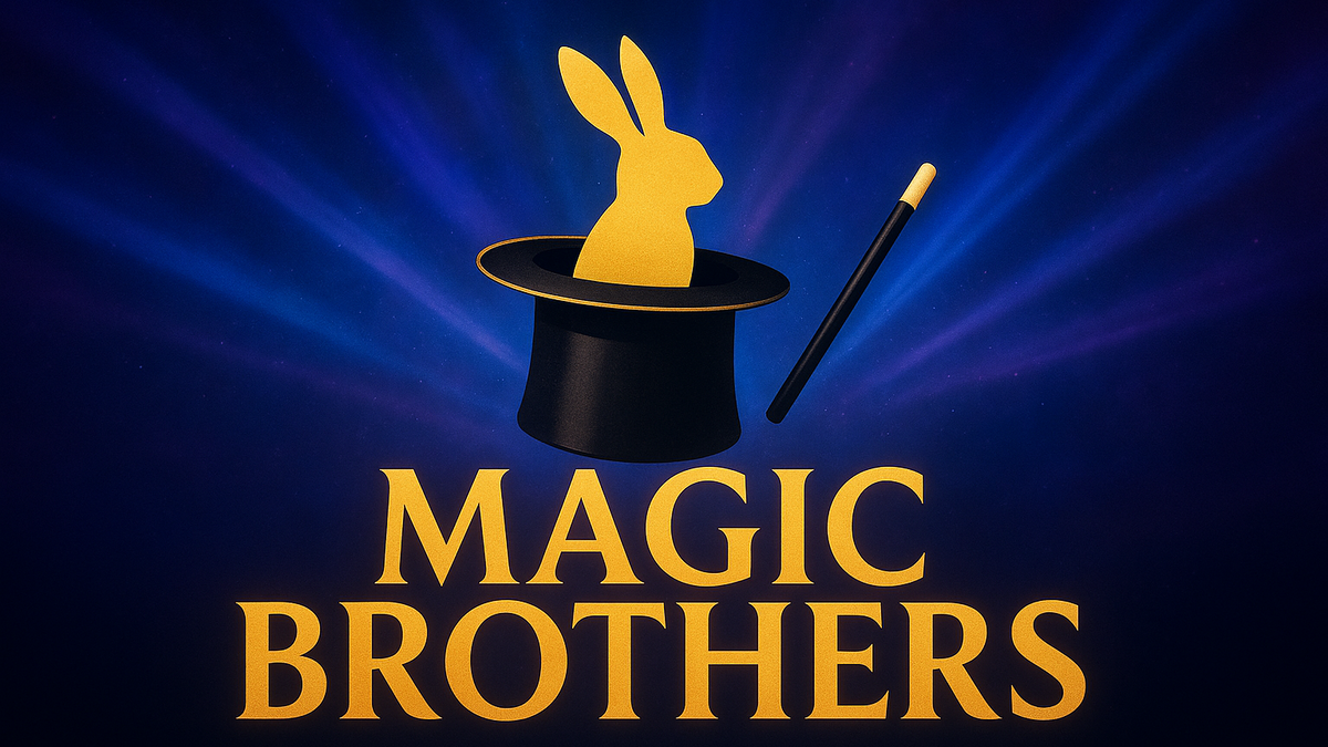 MAGIC BROTHERS