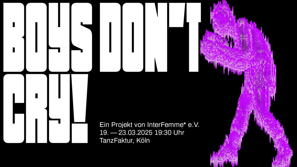 BOYS DON'T CRY! - InterFemme* e.V.