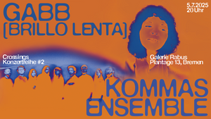 Crossings II: Kommas Ensemble x gabb