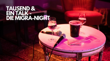 Tausend & ein Talk – Die Migra-Night Special Edition