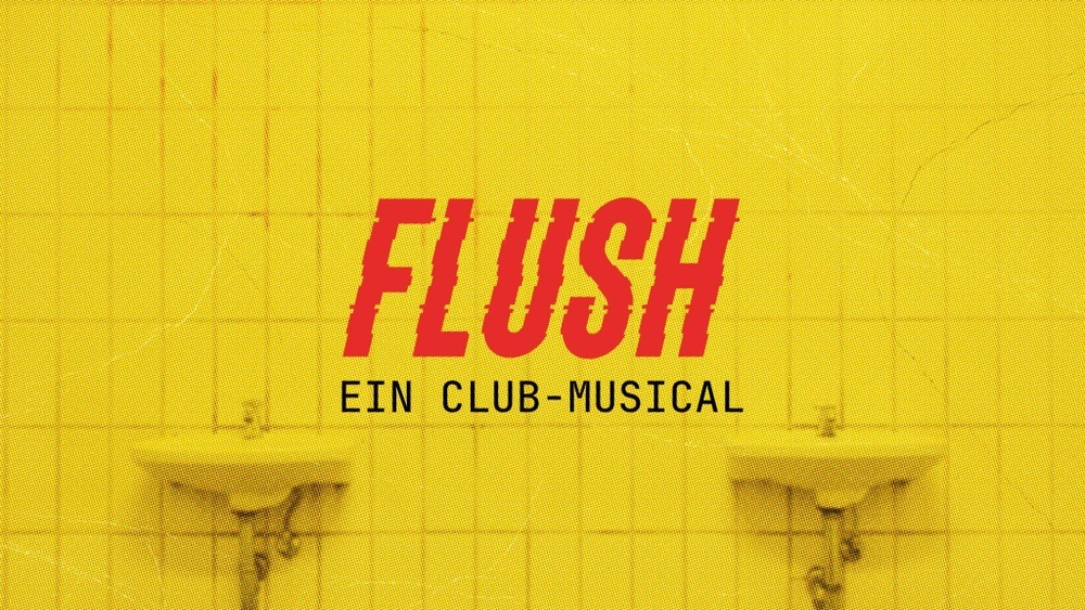 FLUSH – Ein Club-Musical