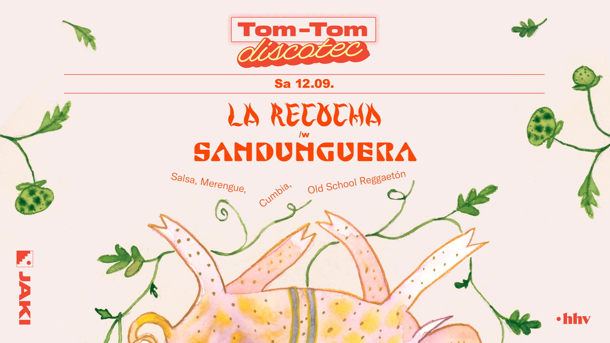 Titelbild der Veranstaltung Tom-Tom Discotec presents: La Recocha /w Sandunguera (Cali)