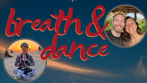Breath & Dance - PSYCHEDELIC BREATH® meets Ecstatic Dance