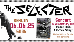 THE SELECTER + + Documentary Film "Pauline Black: A 2-Tone Story"