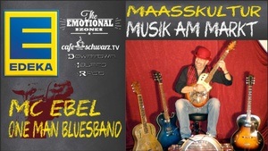Maaßkultur mit der MC EBEL ONE MAN BLUESBAND