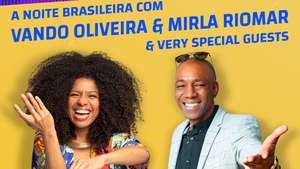 A Noite Brasileira com Vando Oliveira & Mira Riomar