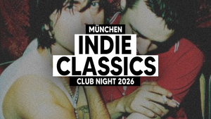 INDIE CLASSICS • Club Night • München 2026