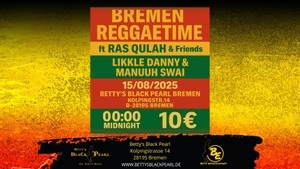 BREMEN REGGAE TIME - DJ Ras Qulah & Friends