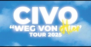 CIVO - WEG VON HIER TOUR 2025