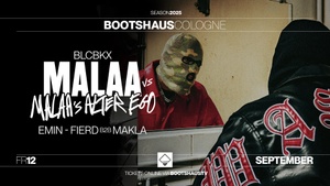 MALAA vs MALAA’S ALTER EGO pres. by Bootshaus!