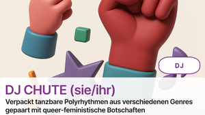DJ CHUTE (sie/ihr)