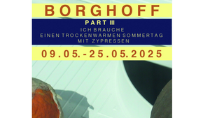 Ausstellung: Borghoff Part III