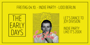 The Early Days • Indie-Party Like It's 200X • Lido • Berlin