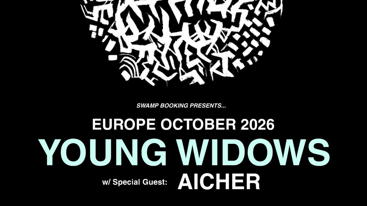 Titelbild der Veranstaltung YOUNG WIDOWS (us/ Temporary Residence) & special guest AICHER