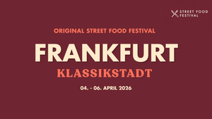 Original Street Food Festival Frankfurt | Ostern 2026