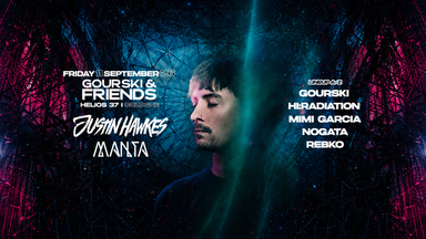 GOURSKI & FRIENDS presents JUSTIN HAWKES & MANTA